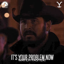 Its Your Problem Now Rip Wheeler GIF - Its Your Problem Now Rip Wheeler Cole Hauser GIFs