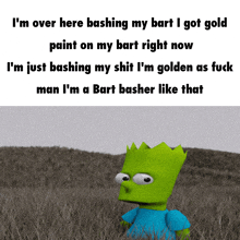 bart simpson standing in a grassy field with a quote about him