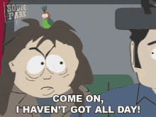 Come On I Havent Got All Day South Park GIF - Come On I Havent Got All Day South Park S2e7 GIFs