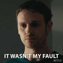 a man says it was n't my fault on a netflix advertisement