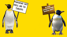 two penguins are holding a sign that says " penguins say hell no to tariffs "
