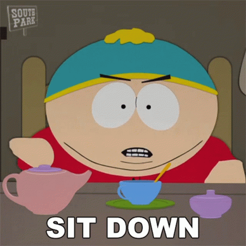Sit Down Eric Cartman GIF - Sit Down Eric Cartman South Park GIFs