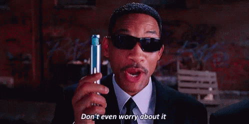 Forget Mib GIF - Forget Mib Dont Worry About It GIFs