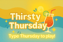 a poster that says thirsty thursday with a drink in a glass