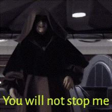 Palpatine You Will Not Stop Me GIF