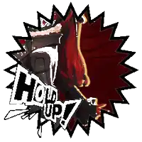 a sticker with a woman in a mask and the words hold up on it