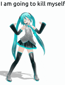 a picture of hatsune miku with the words " i am going to kill myself " below her
