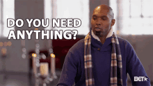 Do You Need Anything Lonnie Banks GIF - Do You Need Anything Lonnie Banks Sunday Best GIFs