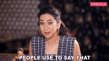 People Use To Say That Karisma Kapoor GIF - People Use To Say That Karisma Kapoor Pinkvilla GIFs