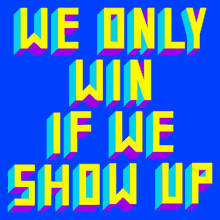 Show Up GIF - Show Up Vote GIFs