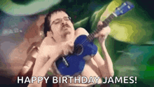 a shirtless man is playing a blue ukulele with the words `` happy birthday james '' written on the bottom .