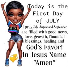 today is the first day of july i pray july august and september