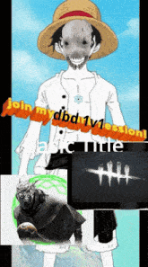 a drawing of a man in a straw hat with the words join my dbd1v1session