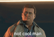 a man with glasses and a jacket has the words not cool man below him
