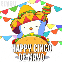 a penguin wearing a sombrero is holding a maraca and a hamburger with the words happy cinco de mayo