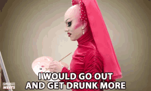 I Would Go Out And Get Drunk More Sasha Velour GIF - I Would Go Out And Get Drunk More Sasha Velour Popbuzz GIFs