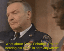 a man in a police uniform says " what about frank sobotka "