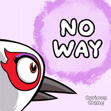 a cartoon of a bird says " no way " on a pink background