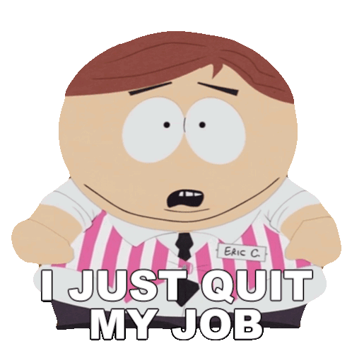 I Just Quit My Job Eric Cartman Sticker - I Just Quit My Job Eric Cartman South Park Dikinbaus Hot Dogs Stickers