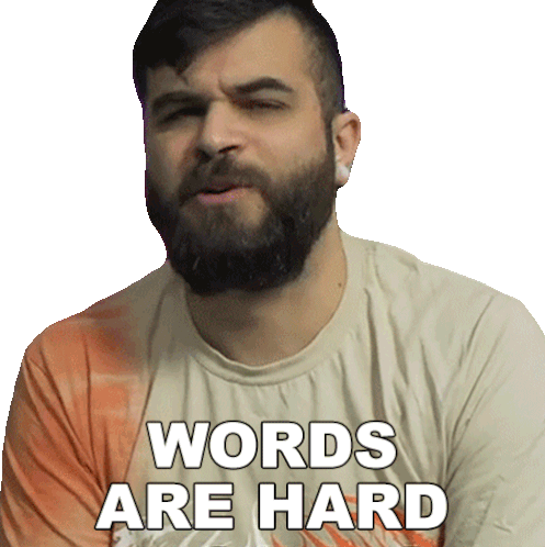 Words Are Hard Andrew Baena Sticker - Words Are Hard Andrew Baena I Cant Explain It Into Words Stickers