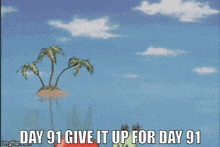 a cartoon character from spongebob squarepants is holding a bell and says `` day 91 give it up for day 91 '' .