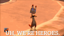 a cartoon kangaroo with the words uh we 're heroes on the bottom
