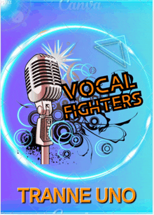 a poster that says vocal fighters tranne uno