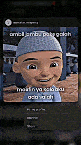a picture of a cartoon character with the words maafin ya kalo aku ada salah on it