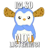 a penguin with cheese ears and the words " im so not listening "
