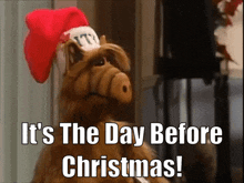 Alf Its The Day Before Christmas GIF - Alf Its The Day Before Christmas Christmas GIFs