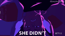 a cartoon of a person with the words " she did n't "