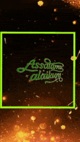a green frame with the words assalamu alaikum written on it