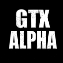 a black background with the words gtx alpha in white letters