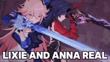 a couple of anime girls holding swords and the words lixie and anna real