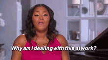 Why Am I Dealing With This At Work? GIF - Trina Braxton Work Problems Personal Problems GIFs
