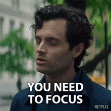 a man says " you need to focus " in a netflix advertisement
