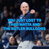 Thad Matta Butler Bulldogs GIF - Thad Matta Butler Bulldogs Butler Basketball GIFs