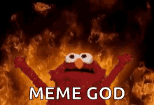 fire meme god elmo