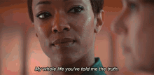 My Whole Life Youve Told Me The Truth Thats How I Know Youre Lying Michael Burnham GIF - My Whole Life Youve Told Me The Truth Thats How I Know Youre Lying Michael Burnham Amanda Grayson GIFs