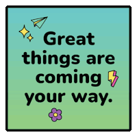 a sticker that says great things are coming your way