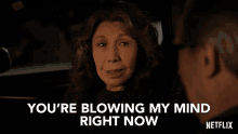youre blowing my mind right now lily tomlin frankie bergstein grace and frankie mind blown