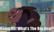 a cartoon character with the words come on what 's the big deal below him
