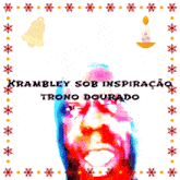 a poster that says krambley sob inspiracao trono dourado