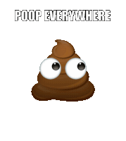 Poop Poop Everywhere Sticker - Poop Poop Everywhere Crap Stickers