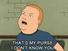 Bobby Hill Thats My Purse GIF - Bobby Hill Thats My Purse King Of The Hill GIFs