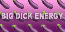 Big Dick Energy GIF - Big Dick Energy GIFs