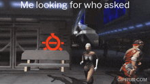 a video game scene with the words me looking for who asked at the top