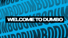 Welcome To Dumbo Dumbo Logo GIF - Welcome To Dumbo Dumbo Logo Dumbo GIFs