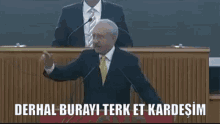 Derhal Terk Et GIF - Derhal Terk Et Kemal Kılıçdaroğlu GIFs