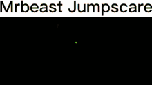Mrbeast Jumpscare GIF - Mrbeast Jumpscare GIFs